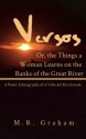 Versos, or: The Things a Woman Learns on the Banks of the Great River: A Poetic Ethnography of el Valle del Río Grande - M.R. Graham