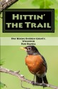 Hittin' the Trail: Day Hiking Barron County, Wisconsin - Rob Bignell