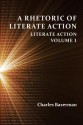 A Rhetoric of Literate Action: Literate Action, Volume 1 - Charles Bazerman