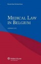 Medical Law in Belgium - Nys, Roger Blanpain, Michele Colucci