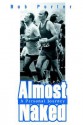 Almost Naked: A Personal Journey - Bob Porter