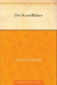 Der Kesselflicker (German Edition) - Alfons Petzold