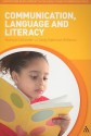 Communication, Language and Literacy - Nichola Callander, Lindy Nahmad-Williams