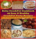 42 Crockpot Party Dip Recipes. Easy & Healthy Betty's Crockpot Cookbook. Let the Crockpot Cook and Keep Warm at the Parties. Photos Included For Each Recipe. (Crockpot Cookbook Best Sellers) - Betty Cook, Rosemary Green