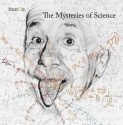 The Mysteries of Science - Loft Publications