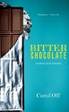 Bitter Chocolate: Anatomy of an Industry - Carol Off