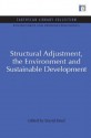 Structural Adjustment, the Environment and Sustainable Development - David Reed