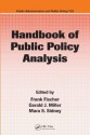 Handbook of Public Policy Analysis: Theory, Politics, and Methods (Public Administration and Public Policy) - Fischer, Frank, Frank Fischer, Gerald J. Miller