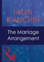 The Marriage Arrangement (Mills & Boon Modern) (Wedlocked! - Book 20) - Helen Bianchin