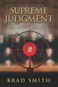 Supreme Judgment - Brad Smith