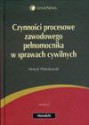 Czynności procesowe zawodowego pełnomocnika w sprawach cywilnych - Henryk Pietrzkowski