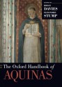 The Oxford Handbook of Aquinas (Oxford Handbooks) - Brian Davies, Eleonore Stump