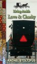 Living Amish - Love & Charity (Living Amish Series) - Rachel Stoltzfus