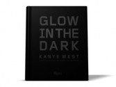 Glow in the Dark - Kanye West, Nabil Elderkin