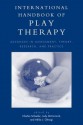 International Handbook of Play Therapy: Advances in Assessment, Theory, Research and Practice - Charles E. Schaefer, Judy McCormick, Akiko Ohnogi, Schlomo Ariel