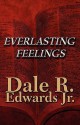 Everlasting Feelings - Dale Edwards