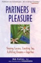 Partners in Pleasure: Sharing Success, Creating Joy, Fulfilling Dreams--Together - Paul Pearsall