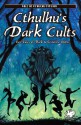 Cthulhu's Dark Cults - William Jones, David Conyers, Shane Jiraiya Cummings