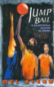 Jump Ball: A Basketball Season in Poems - Mel Glenn