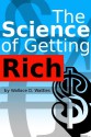 Science of Getting Rich (Deluxe Edition) - Wallace Wattles, John Errigo