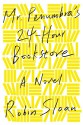 Mr. Penumbra's 24-Hour Bookstore - Robin Sloan