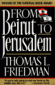 From Beirut to Jerusalem - Thomas L. Friedman