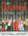 The Dunderheads Behind Bars - David Roberts (Illustrator), Paul Fleischman