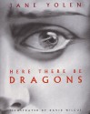 Here There Be Dragons - Jane Yolen, David Wilgus