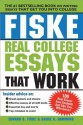 Fiske Real College Essays That Work, 2E - Edward Fiske, Bruce Hammond