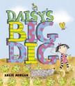 Daisy's Big Dig - Angie Morgan