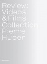 Review: Videos & Films Collection - Pierre Huber, Nam June Paik, Kader Attia