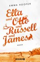 Etta und Otto und Russell und James: Roman - Emma Hooper, Michaela Grabinger