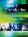 Industrial Organization: A European Perspective - Stephen Martin