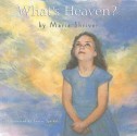 What's Heaven - Maria Shriver, Sandra Speidel