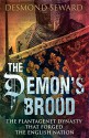 The Demon's Brood: The Plantagenet Dynasty that Forged the English Nation - Desmond Seward