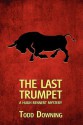 The Last Trumpet (a Hugh Rennert Mystery) - Todd Downing, Curtis Evans