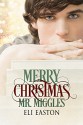 Merry Christmas, Mr. Miggles - Eli Easton