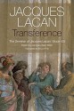 Transference: The Seminar of Jacques Lacan, Book VIII - Jacques Lacan