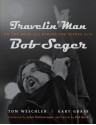 Travelin' Man: On the Road and Behind the Scenes with Bob Seger (Painted Turtle Books) - Gary Graff, Tom Weschler