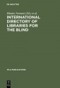 International Directory of Libraries for the Blind: 4th Edition - Misako Nomura, K G Saur Books, Misako Nomura