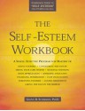 The Self-Esteem Workbook - Glenn R. Schiraldi, Matthew McKay, Patrick Fanning