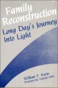 Family Reconstruction: Long Day's Journey into Light - William F. Nerin, Virginia Satir