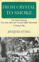 From Crystal to Smoke: A Theater Play - Jacques Attali