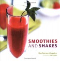 Smoothies and Shakes - Elsa Petersen-Schepelern