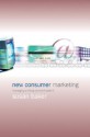 New Consumer Marketing: Managing a Living Demand System - Susan Baker