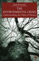 The Environmental Crisis: Understanding the Value of Nature - Mark Rowlands