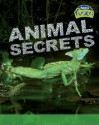 Animal Secrets: Animal Life Processes - Deborah Underwood