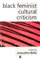 Black Feminist Cultural Criticism - Jacqueline Bobo, Randall R. Curren