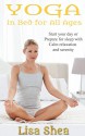 Yoga in Bed for All Ages - Lisa Shea