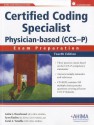 Certified Coding Specialist Physician-Based (CCS-P): Exam Preparation [With CDROM] - Anita C. Hazelwood, Lynn Kuehn, Carol A. Venable